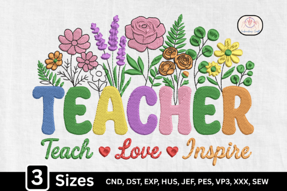 Reviewing the Floral Inspire Love Teacher Embroidery Design